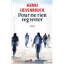 Pour ne rien regretter