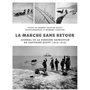 La Marche sans retour - Journal de la dernière expédition du capitaine Scott (1910-1912)