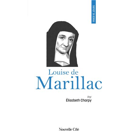 Prier 15 jours avec Louise de Marillac
