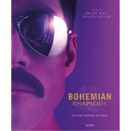 Bohemian Rhapsody - Le livre officiel du film
