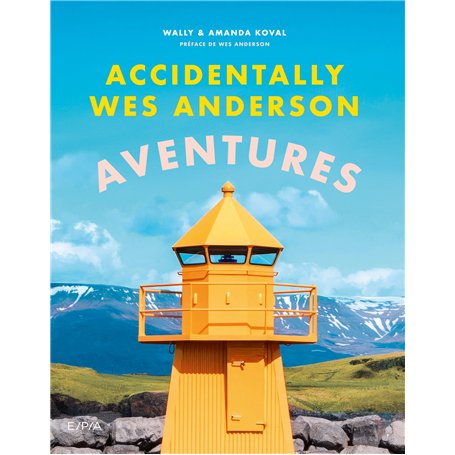 Accidentally Wes Anderson - Aventures