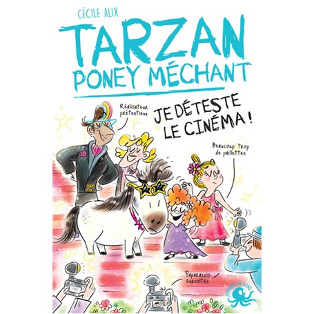 Tarzan poney méchant - Je déteste le cinéma !