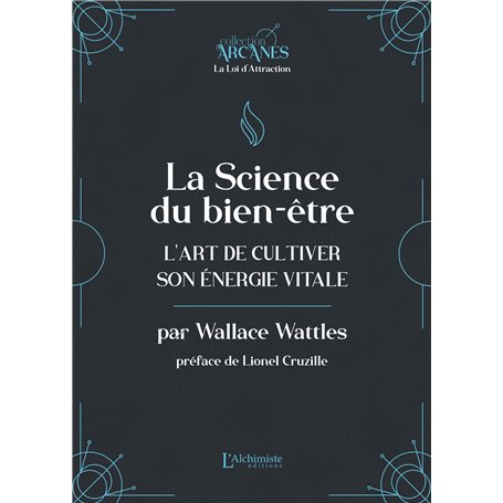 La science du bien-être - L'art de cultiver son énergie vitale (La Loi d'Attraction)