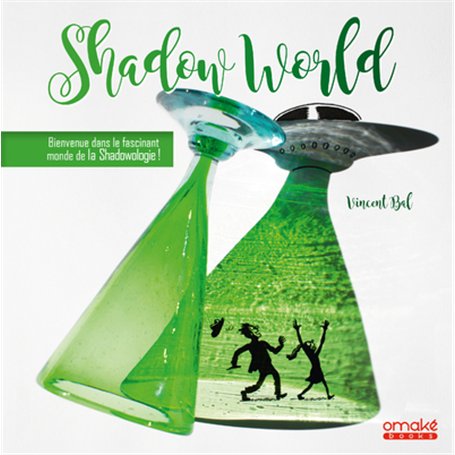 Shadow World - Bienvenue dans le fascinant monde de la Shadowologie !