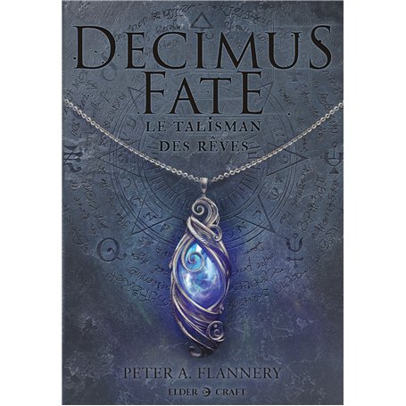 Decimus Fate : Le Talisman des rêves