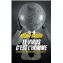 Le virus c'est l'homme - Les enquêtes de Bertrand Morillo
