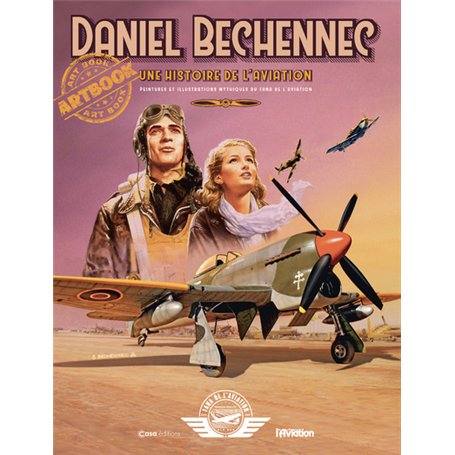 Une histoire de l'aviation - Peintures et illustrations mythiques du Fana de l'Aviation 34,20 €