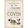 La sorcière moderne et son coven - Rituels et magie à plusieurs