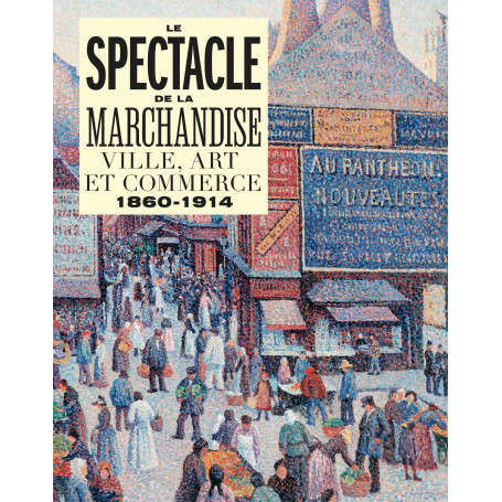 LE SPECTACLE DE LA MARCHANDISE