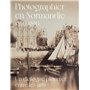 PHOTOGRAPHIER EN NORMANDIE 1840-1890