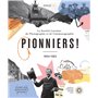 PIONNIERS !