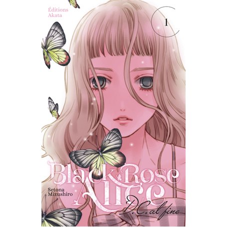 Black Rose Alice D.C. Al Fine - Tome 1 (VF)