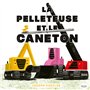 La Pelleteuse et le caneton