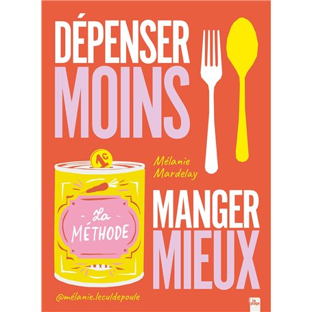 Dépenser moins Manger mieux 19,52 €