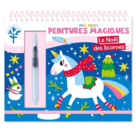 MES JOLIES PEINTURES MAGIQUES - LE NOEL DES LICORNES