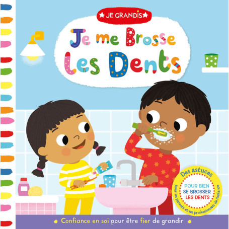 JE GRANDIS - JE ME BROSSE LES DENTS