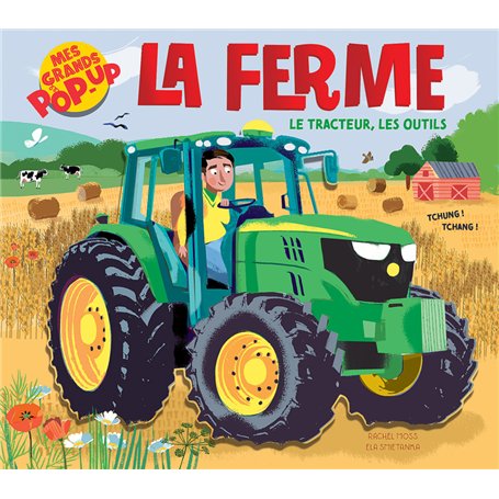 MES GRANDS POP-UP - LA FERME - LE TRACTEUR