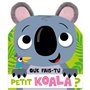 Que fais-tu petit koala ?