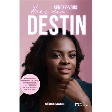 Rendez-vous avec mon destin - Les clés de ma guérison et de ma révélation intérieure