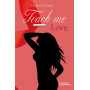 Teach Me Love