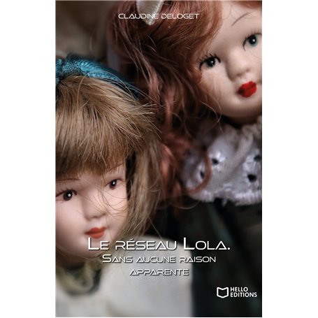 Le réseau Lola. Sans aucune raison apparente