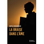 La Braise dans l'âme