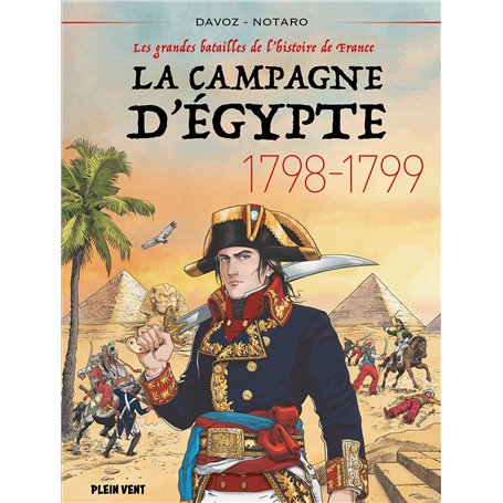 La Campagne d'Egypte - 1798-1799