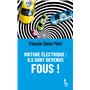 Voiture électrique : ils sont devenus fous ! 7,34 €