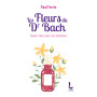 Les Fleurs du Docteur Bach - Savoir vivre avec ses émotions
