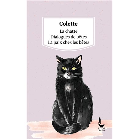La Chatte / Dialogues de bêtes / La Paix chez les bêtes