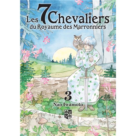 Les 7 Chevaliers du Royaume des Marronniers - Tome 3