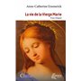 La vie de la Vierge Marie