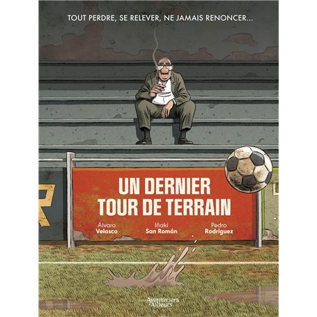 Un dernier tour de terrain  - histoire complète