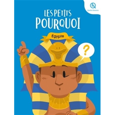Les Petits Pourquoi : Égypte