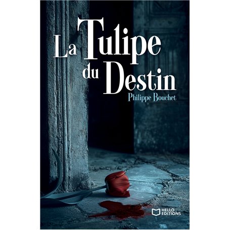 La Tulipe du Destin - Une enquête de Barthélemy Molard