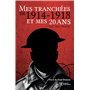 Mes tranchées de 1914-1918 et mes 20 ans