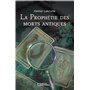 La Prophétie des morts antiques - Tome I