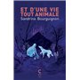 Et d'une vie tout animale