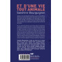Et d'une vie tout animale