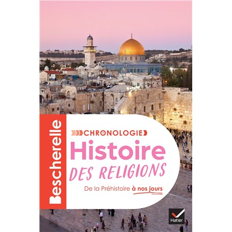 Bescherelle - Chronologie de l'histoire des religions