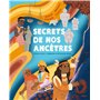 Secrets de nos ancêtres