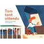 Tom tant attendu