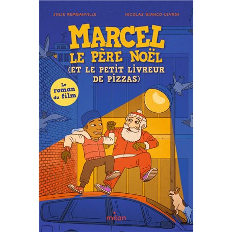 Marcel le père Noël (et le petit livreur de pizzas)