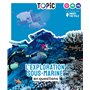 TOPIC - L'Exploration sous-marine en questions - Dès 7 ans