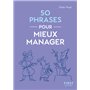 Le Petit livre - 50 phrases pour mieux manager