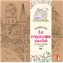 Le royaume caché. Les mondes d'Eriy - Une histoire initiatique à colorier