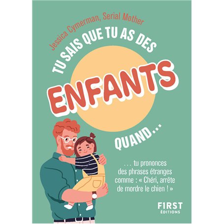 Tu sais que tu as des enfants quand... 2e éd.