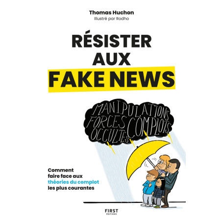 Résister aux fake news - Comment faire face aux théories du complot les plus courantes