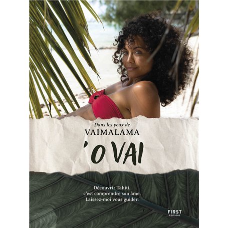'O VAI - Découvrir Tahiti c'est comprendre son âme. Laissez-moi vous guider