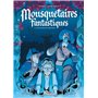 Mousquetaires Fantastiques T01